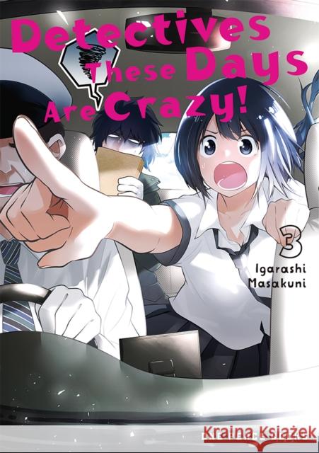 Detectives These Days Are Crazy! Volume 3 Masakuni Igarashi 9781642734867 One Peace Books - książka