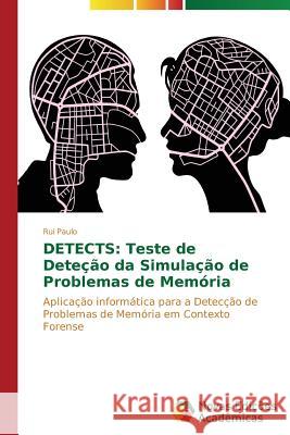 Detects: Teste de Deteção da Simulação de Problemas de Memória Paulo Rui 9783639740394 Novas Edicoes Academicas - książka