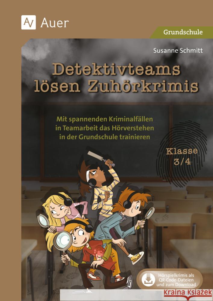 Detektivteams lösen Zuhörkrimis - Klasse 3/4 Schmitt, Susanne 9783403088806 Auer Verlag in der AAP Lehrerwelt GmbH - książka