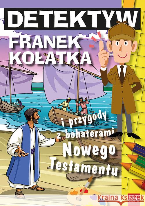 Detektyw Franek Kołatka i przygody z bohaterami NT Wilk Michał 9788374829762 eSPe - książka