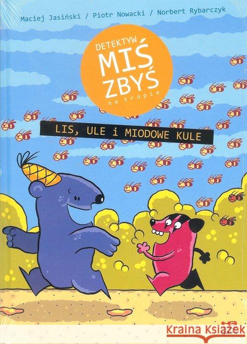 Detektyw Miś Zbyś na tropie. Lis, ule.. w.2017 Jasiński Maciej Nowacki Piotr Rybarczyk Norbert 9788364858727 Kultura gniewu - książka