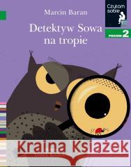 Detektyw Sowa na tropie. Czytam sobie. Poziom 2 Marcin Baran, Tomek Kozłowski 9788327696618 Harperkids - książka