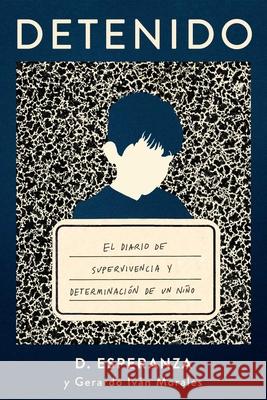 Detenido Gerardo Ivan Morales 9781668033838 Atria/Primero Sueno Press - książka
