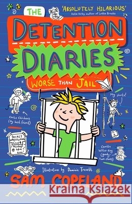 Detention Diaries: Worse than Jail Sam Copeland 9781037202230 Bloomsbury Publishing PLC - książka