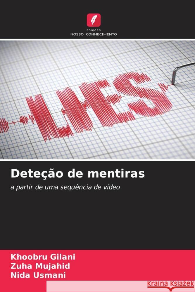 Deteção de mentiras Gilani, Khoobru, Mujahid, Zuha, Usmani, Nida 9786208573812 Edições Nosso Conhecimento - książka