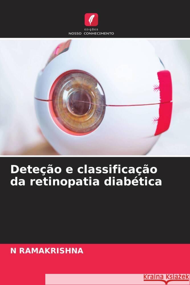 Dete??o e classifica??o da retinopatia diab?tica N. Ramakrishna 9786207337064 Edicoes Nosso Conhecimento - książka