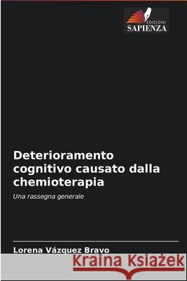 Deterioramento cognitivo causato dalla chemioterapia V 9786204094755 Edizioni Sapienza - książka