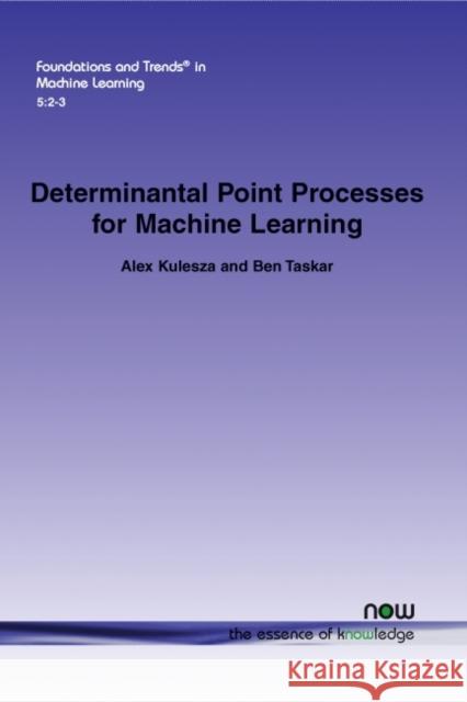 Determinantal Point Processes for Machine Learning Alex Kulesza Ben Taskar 9781601986283 Now Publishers - książka