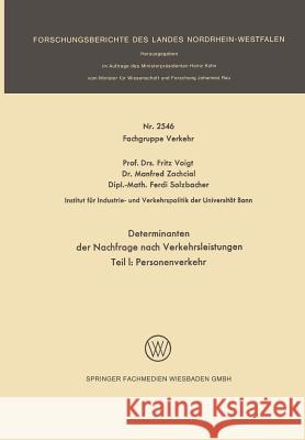 Determinanten Der Nachfrage Nach Verkehrsleistungen: Teil I: Personenverkehr Fritz Voigt 9783531025469 Vs Verlag Fur Sozialwissenschaften - książka