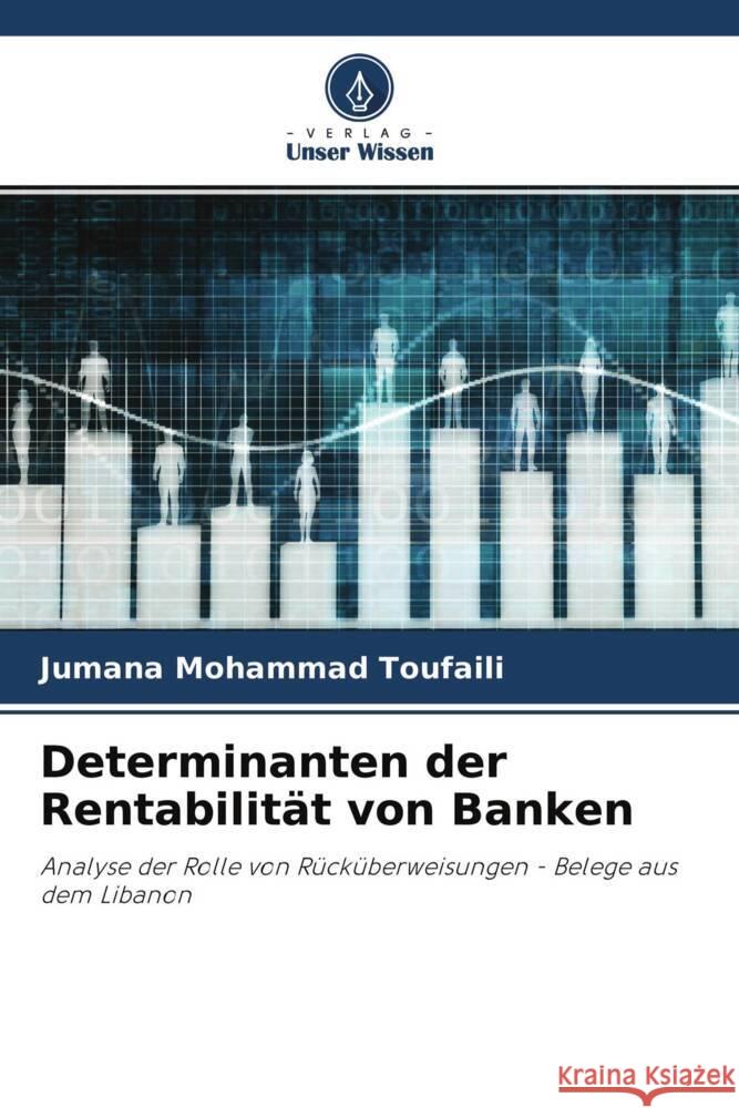 Determinanten der Rentabilität von Banken Toufaili, Jumana Mohammad 9786204666983 Verlag Unser Wissen - książka