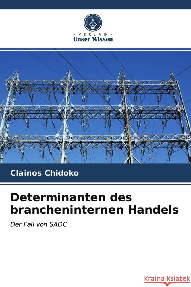 Determinanten des brancheninternen Handels Chidoko, Clainos 9786203155938 Verlag Unser Wissen - książka