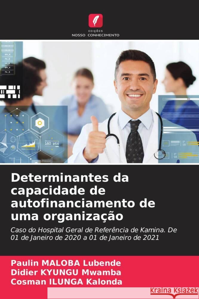 Determinantes da capacidade de autofinanciamento de uma organização Maloba Lubende, Paulin, Kyungu Mwamba, Didier, Ilunga Kalonda, Cosman 9786204402017 Edições Nosso Conhecimento - książka