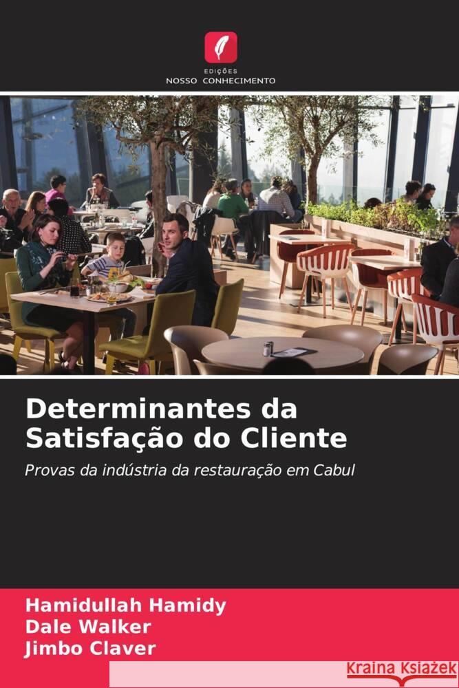 Determinantes da Satisfação do Cliente Hamidy, Hamidullah, Walker, Dale, Claver, Jimbo 9786205572849 Edições Nosso Conhecimento - książka