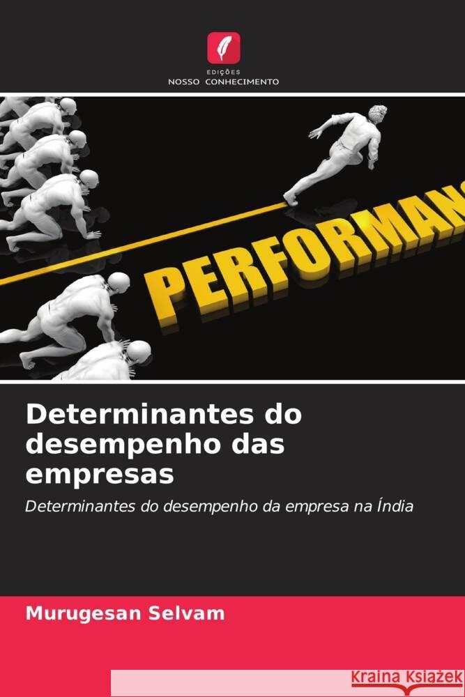 Determinantes do desempenho das empresas Murugesan Selvam 9786207991693 Edicoes Nosso Conhecimento - książka