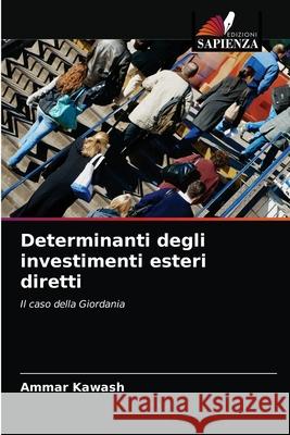 Determinanti degli investimenti esteri diretti Ammar Kawash 9786203312508 Edizioni Sapienza - książka