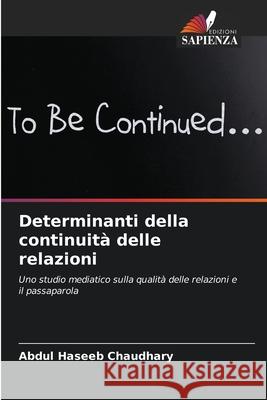 Determinanti della continuità delle relazioni Chaudhary, Abdul Haseeb 9786208862770 Edizioni Sapienza - książka
