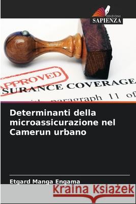 Determinanti della microassicurazione nel Camerun urbano Etgard Mang 9786204115597 Edizioni Sapienza - książka