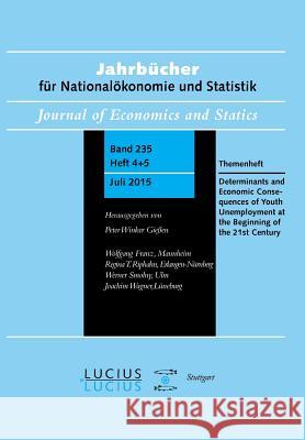 Determinants and Economic Consequences of Youth Unemployment at the Beginning of the 21st Century: Themenheft Jahrbücher Für Nationalökonomie Und Stat Fitzenberger, Bernd 9783828206182 De Gruyter Oldenbourg - książka