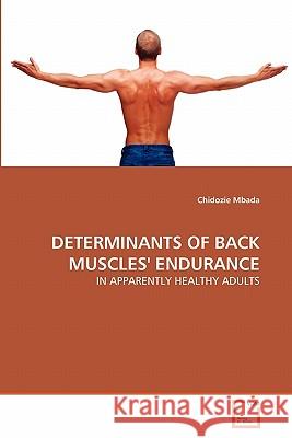 Determinants of Back Muscles' Endurance Chidozie Mbada 9783639292060 VDM Verlag - książka