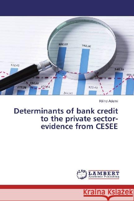 Determinants of bank credit to the private sector-evidence from CESEE Ademi, Rilind 9783659870804 LAP Lambert Academic Publishing - książka