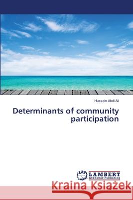 Determinants of community participation Abdi Ali, Hussein 9786139830275 LAP Lambert Academic Publishing - książka