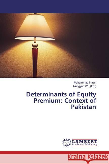 Determinants of Equity Premium: Context of Pakistan Imran, Muhammad 9786200279897 LAP Lambert Academic Publishing - książka