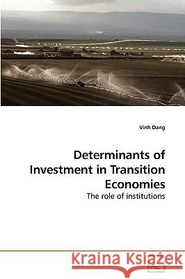 Determinants of Investment in Transition Economies Vinh Dang 9783639255324 VDM Verlag - książka