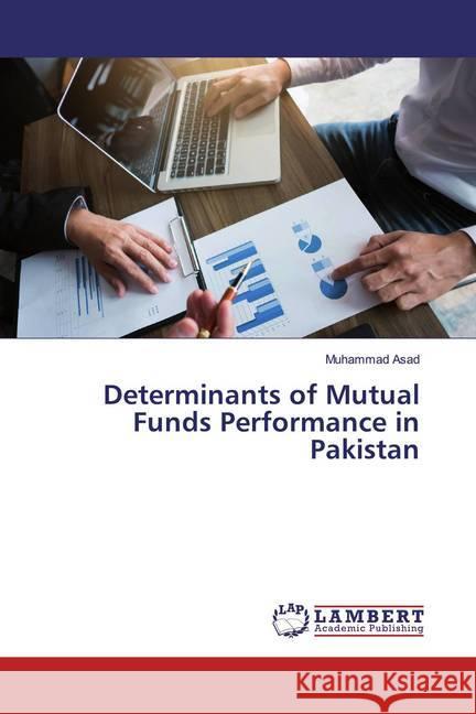 Determinants of Mutual Funds Performance in Pakistan Asad, Muhammad 9786200265777 LAP Lambert Academic Publishing - książka