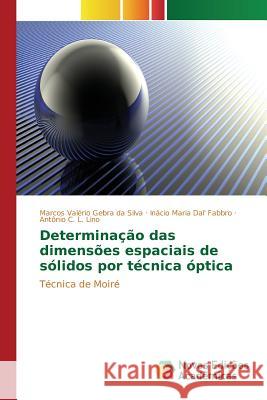 Determinação das dimensões espaciais de sólidos por técnica óptica Valério Gebra Da Silva Marcos 9786130154127 Novas Edicoes Academicas - książka