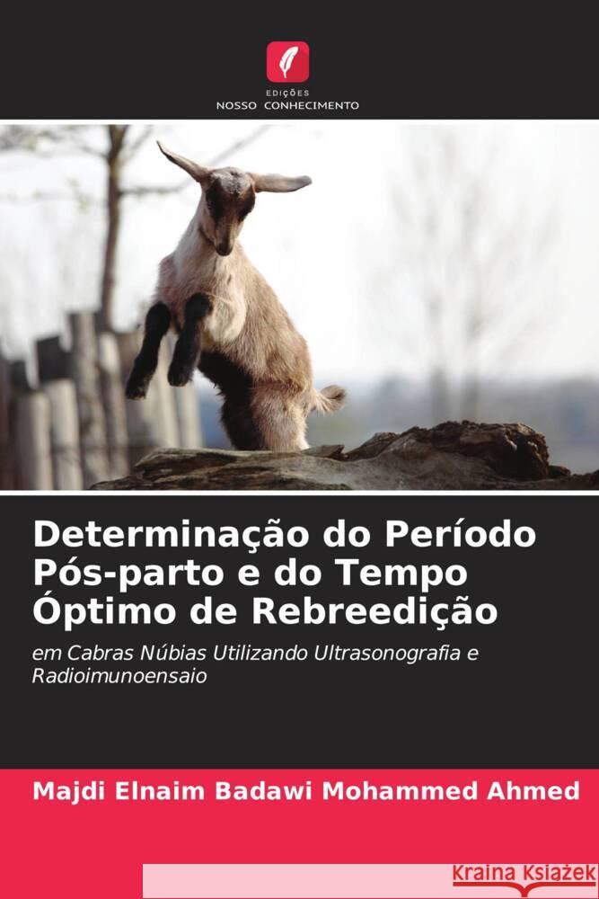 Determinação do Período Pós-parto e do Tempo Óptimo de Rebreedição Badawi Mohammed Ahmed, Majdi Elnaim 9786205153970 Edições Nosso Conhecimento - książka