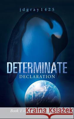 Determinate Jdgray1425 9781532053429 iUniverse - książka