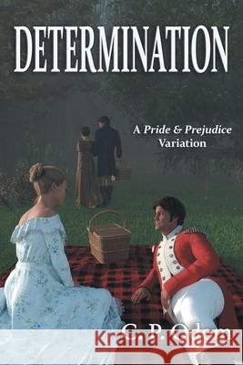 Determination: A Pride & Prejudice Variation C. P. Odom Janet Taylor Ellen Pickels 9781681310459 Meryton Press - książka