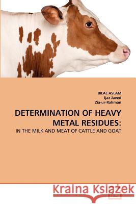 Determination of Heavy Metal Residues Bilal Aslam Ijaz Javed Zia-Ur-Rahman 9783639371024 VDM Verlag - książka