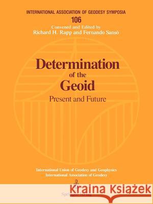 Determination of the Geoid: Present and Future Rapp, Richard H. 9780387974705 Springer - książka