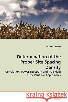 Determination of the Proper Site Spacing Density Ibrahim Sonmez 9783639191844 VDM Verlag - książka