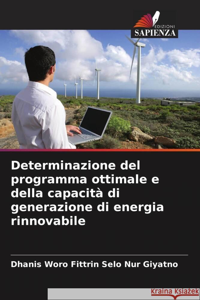 Determinazione del programma ottimale e della capacita di generazione di energia rinnovabile Dhanis Woro Fittrin Selo Nur Giyatno   9786206269632 Edizioni Sapienza - książka