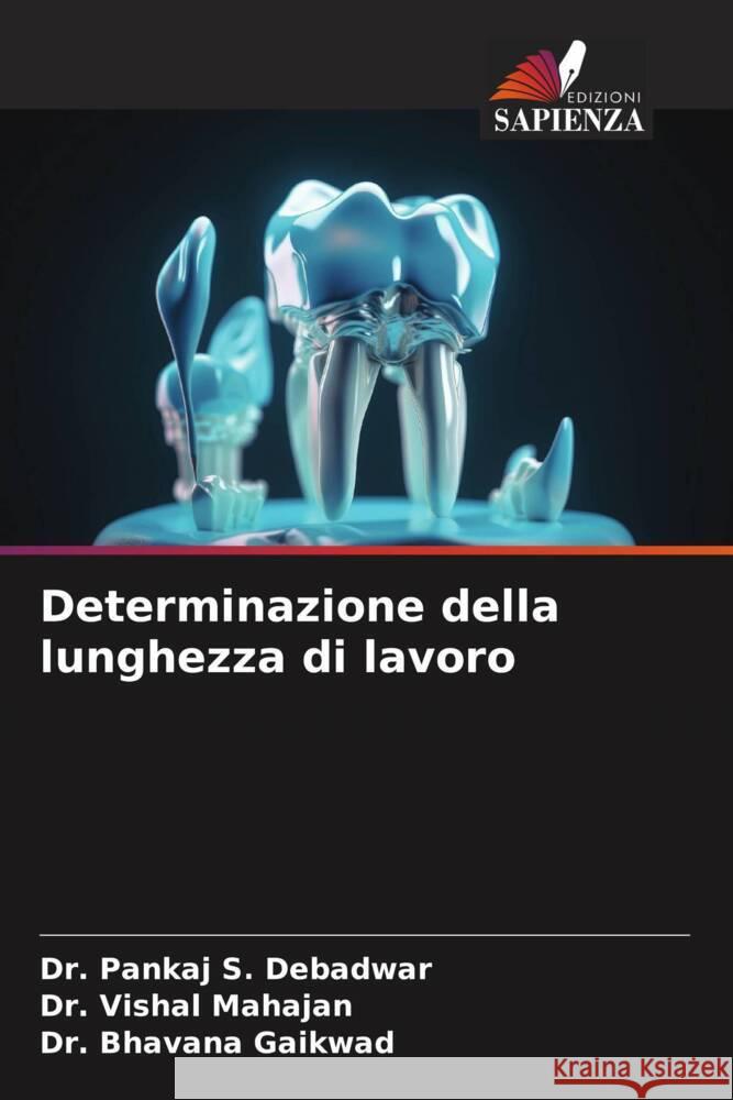 Determinazione della lunghezza di lavoro Pankaj S. Debadwar Vishal Mahajan Bhavana Gaikwad 9786206658856 Edizioni Sapienza - książka