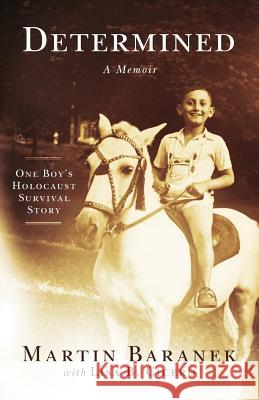 Determined: A Memoir Martin Baranek Lisa B. Cicero 9781478797203 Outskirts Press - książka