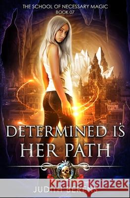 Determined Is Her Path: An Urban Fantasy Action Adventure Martha Carr Michael Anderle Judith Berens 9781642022650 Lmbpn Publishing - książka