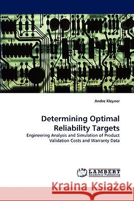 Determining Optimal Reliability Targets Andre Kleyner 9783838340623 LAP Lambert Academic Publishing - książka