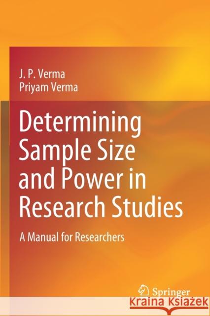 Determining Sample Size and Power in Research Studies: A Manual for Researchers J. P. Verma Priyam Verma 9789811552069 Springer - książka