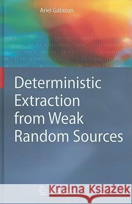 Deterministic Extraction from Weak Random Sources Ariel Gabizon 9783642149023 Not Avail - książka