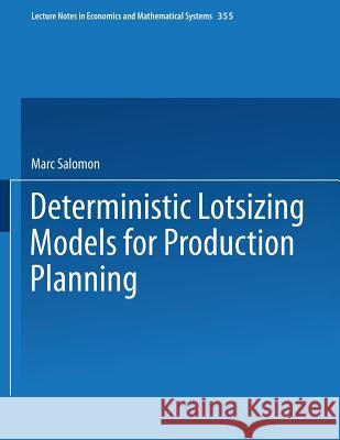 Deterministic Lotsizing Models for Production Planning Marc Salomon 9783540537014 Springer-Verlag Berlin and Heidelberg GmbH &  - książka