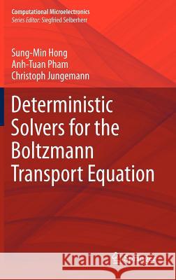 Deterministic Solvers for the Boltzmann Transport Equation Sung-Min Hong Christoph Jungemann Tuan Pham 9783709107775 Springer - książka