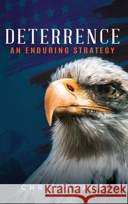 Deterrence: An Enduring Strategy Chris Adams 9781961227873 Spyking - książka