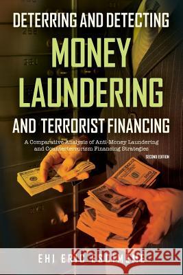 Deterring and Detecting Money Laundering and Terrorist Financing: A Comparative Analysis of Anti-Money Laundering and Counterterrorism Financing Strat Ehi Eric Esoimeme 9789782787798 Dsc Publications Ltd. - książka