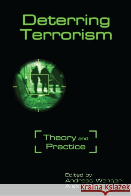 Deterring Terrorism: Theory and Practice Wenger, Andreas 9780804782494  - książka