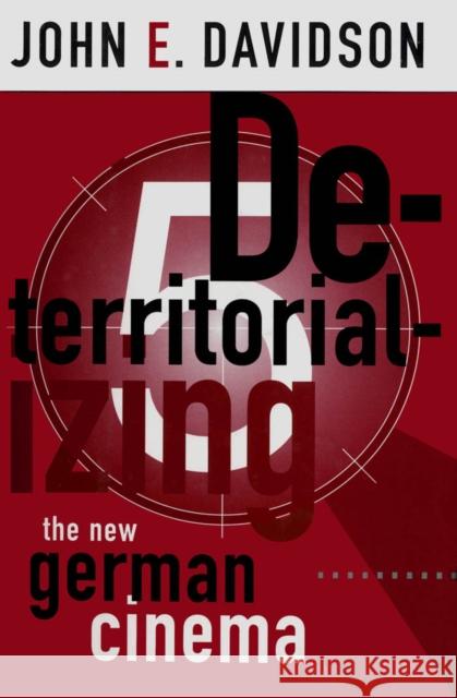 Deterritorializing the New German Cinema John E. Davidson 9780816629824 University of Minnesota Press - książka