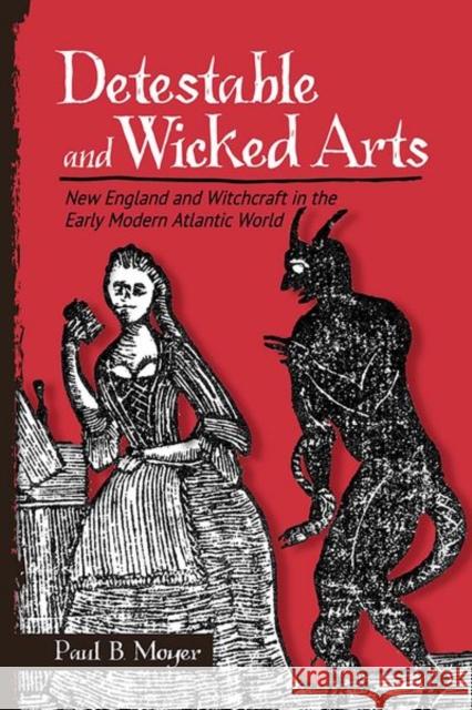 Detestable and Wicked Arts: New England and Witchcraft in the Early Modern Atlantic World - audiobook Moyer, Paul B. 9781501751059 Cornell University Press - książka