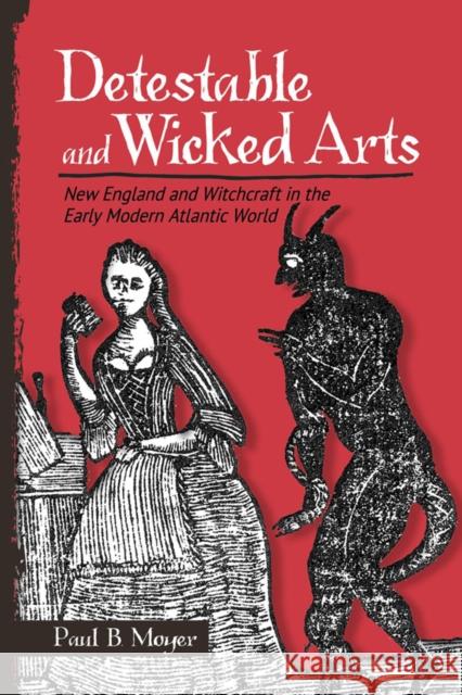 Detestable and Wicked Arts: New England and Witchcraft in the Early Modern Atlantic World - audiobook Moyer, Paul B. 9781501751615 Cornell University Press - książka